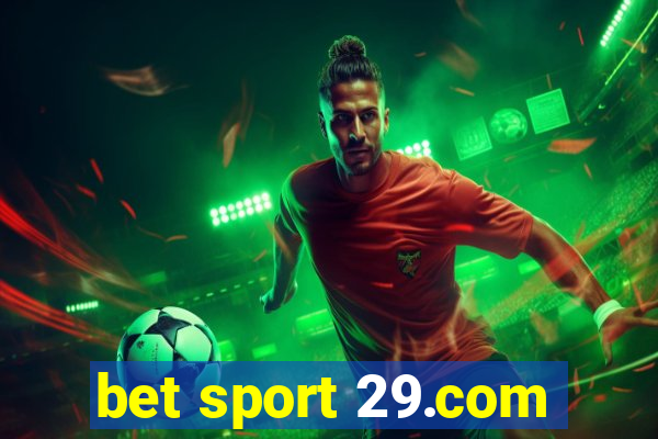 bet sport 29.com